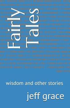 Paperback Fairly Tales: Wisdom and Other Stories Book