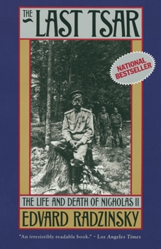 Paperback The Last Tsar: The Life and Death of Nicholas II Book