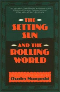 Paperback The Setting Sun and the Rolling World: Selected Stories Book
