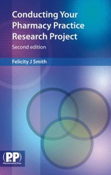 Paperback Conducting Your Pharmacy Practice Research Project: A Step-By-Step Approach Book