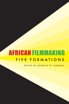 Paperback African Filmmaking: Five Formations Book