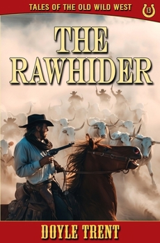 Paperback The Rawhider: Tales of the Old Wild West - Book 13 Book