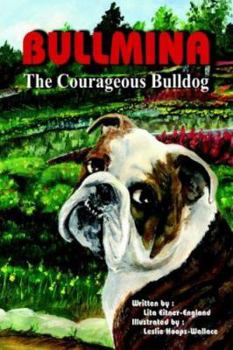 Paperback Bullmina the Courageous Bulldog Book
