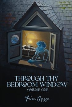 Paperback Through Thy Bedroom Window: Volume One Book