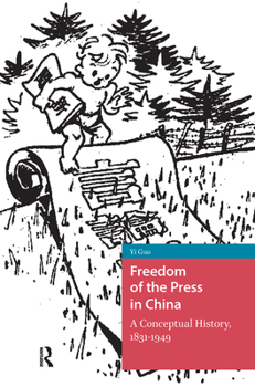 Freedom of the Press in China Hb - Book  of the China: From Revolution to Reform