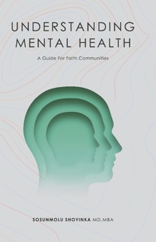 Paperback Understanding Mental Health: A Guide for Faith Communities Book