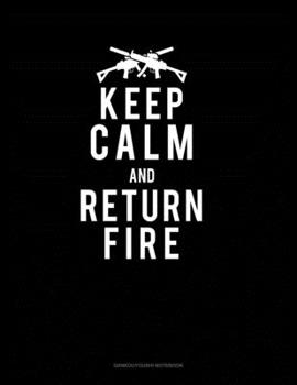 Paperback Keep Calm And Return Fire: Genkouyoushi Notebook Book