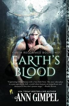 Earth's Blood: Dystopian Urban Fantasy - Book #2 of the Earth Reclaimed