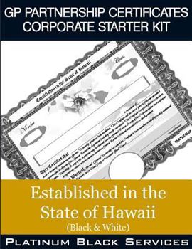 Paperback GP Partnership Certificates Corporate Starter Kit: Established in the State of Hawaii (Black & White) Book