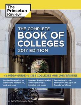 Paperback The Complete Book of Colleges, 2017 Edition: The Mega-Guide to 1,355 Colleges and Universities Book