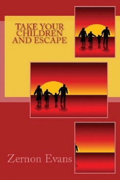 Paperback Take Your Children and Escape Book