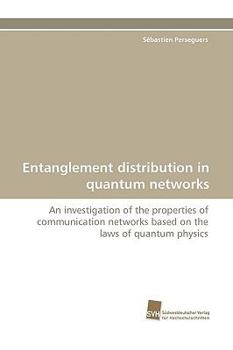 Paperback Entanglement Distribution in Quantum Networks Book