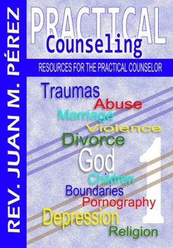 Paperback Practical Counseling: Resources for the Practical Counselor Book