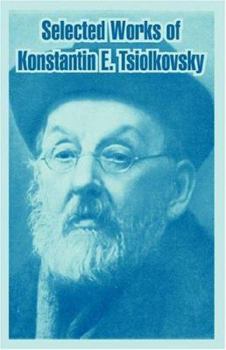 Paperback Selected Works of Konstantin E. Tsiolkovsky Book