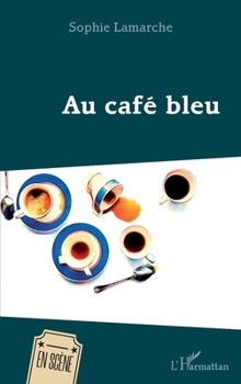 Paperback Au café bleu [French] Book