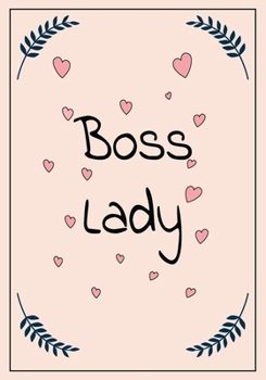 Paperback Boss Lady: Feminist Appreciation Gifts For Strong Female Friend- coworker woman - Office Lined Blank Notebook Journal with a frie Book