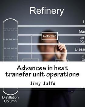 Advances in heat transfer unit operations