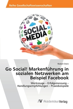 Paperback Go Social! Markenführung in sozialen Netzwerken am Beispiel Facebook [German] Book