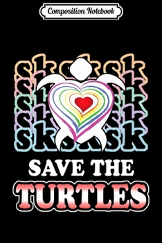 Paperback Composition Notebook: SKSKSK and I Oop... Save The Turtles Basic Girl Premium Journal/Notebook Blank Lined Ruled 6x9 100 Pages Book