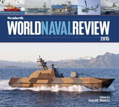 Hardcover Seaforth World Naval Review 2015 Book