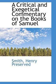 A Critical and Exegetical Commentary on the Books of Samuel