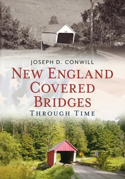 Paperback New England Covered Bridges Through Time Book