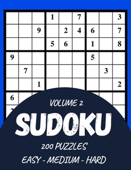 Paperback Sudoku 200 Puzzles Easy Medium Hard Volume 2: Sudoku For Adults - Answer Key Included Book