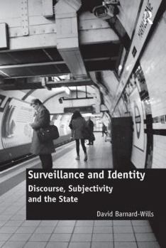 Hardcover Surveillance and Identity: Discourse, Subjectivity and the State Book