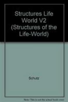 Hardcover The Structures of the Life-World, Volume 2 Book