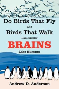 Do Birds That Fly and Birds That Walk Have Similar Brains Like Humans