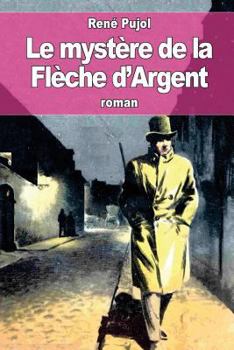 Paperback Le mystère de la Flèche d'Argent [French] Book