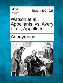 Paperback Watson et al., Appellants, vs. Avery et al., Appellees Book