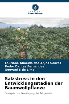 Paperback Salzstress in den Entwicklungsstadien der Baumwollpflanze [German] Book