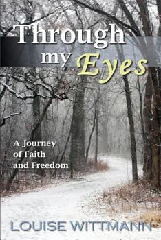 Paperback Through My Eyes: A journey of faith and freedom Book