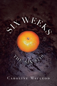 Paperback Six Weeks: The Six 8110 Book
