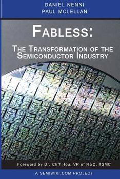 Paperback Fabless: The Transformation of the Semiconductor Industry Book