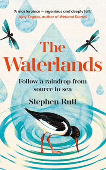 Hardcover The Waterlands: Follow a Raindrop from Source to Sea Book