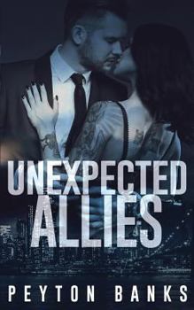 Unexpected Allies - Book #1 of the Tokhan Bratva