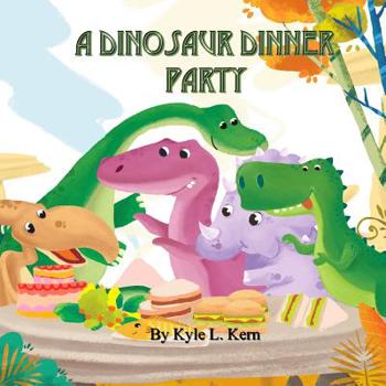 Paperback A Dinosaur Dinner Party Book