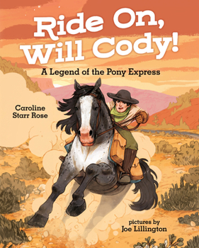 Hardcover Ride On, Will Cody!: A Legend of the Pony Express Book