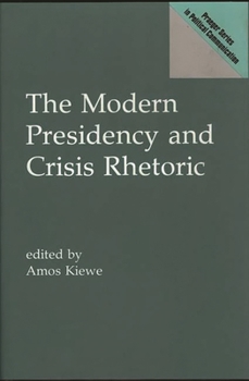 Hardcover The Modern Presidency and Crisis Rhetoric Book