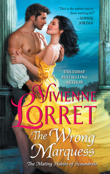 The Wrong Marquess - Book #3 of the Mating Habits of Scoundrels