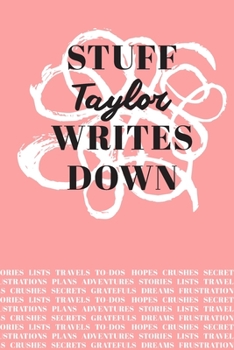 Paperback Stuff Taylor Writes Down: Personalized Journal / Notebook (6 x 9 inch) with 110 wide ruled pages inside [Soft Coral] Book