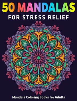 Paperback Mandala Coloring Books for Adults: 50 Mandalas for Stress Relief: New Edition Book