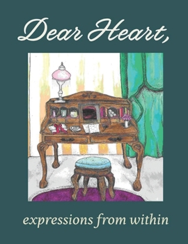 Paperback Dear Heart: Expressions from Within Book