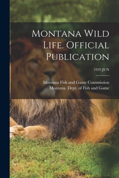 Paperback Montana Wild Life. Official Publication; 1929 JUN Book