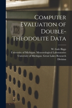 Paperback Computer Evaluation of Double-theodolite Data [electronic Resource] Book
