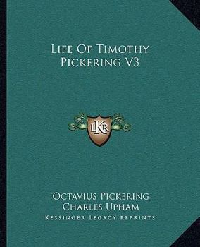 Paperback Life Of Timothy Pickering V3 Book