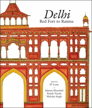 Hardcover Delhi: Red Fort to Raisina Book