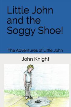 Paperback Little John and the Soggy Shoe! Book